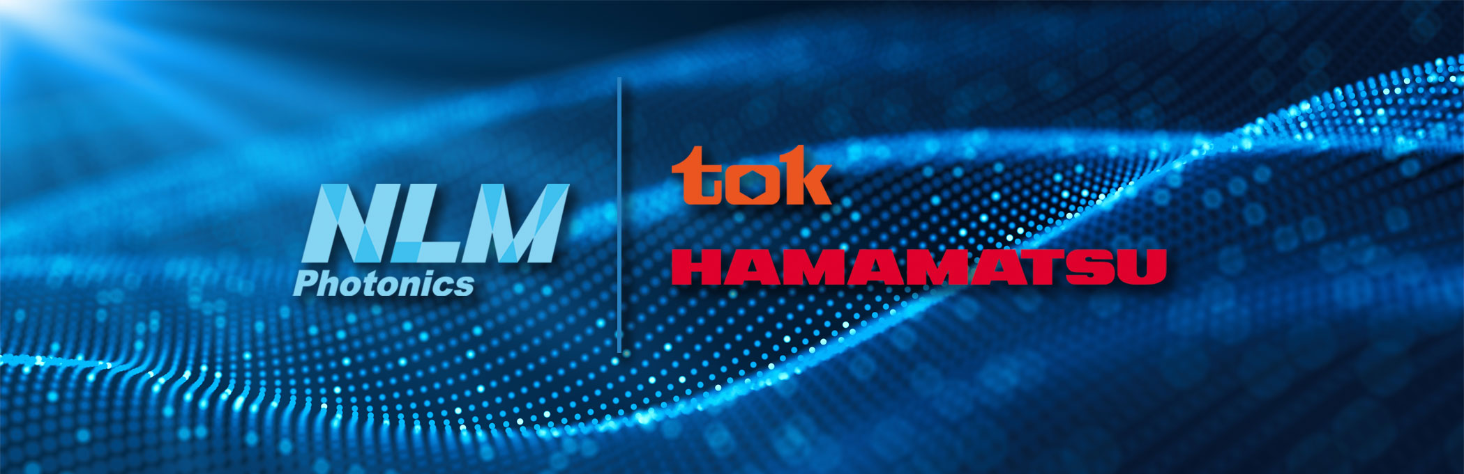 Banner background is blue with ripping cables with light shining over them. Upfront is NLM Photonics logo on Left in light blue with a dividing darker blue line in the middle. On the right side, top to bottom, is TOK's logo is bright orange and below is Hamamatsu's logo in bright red