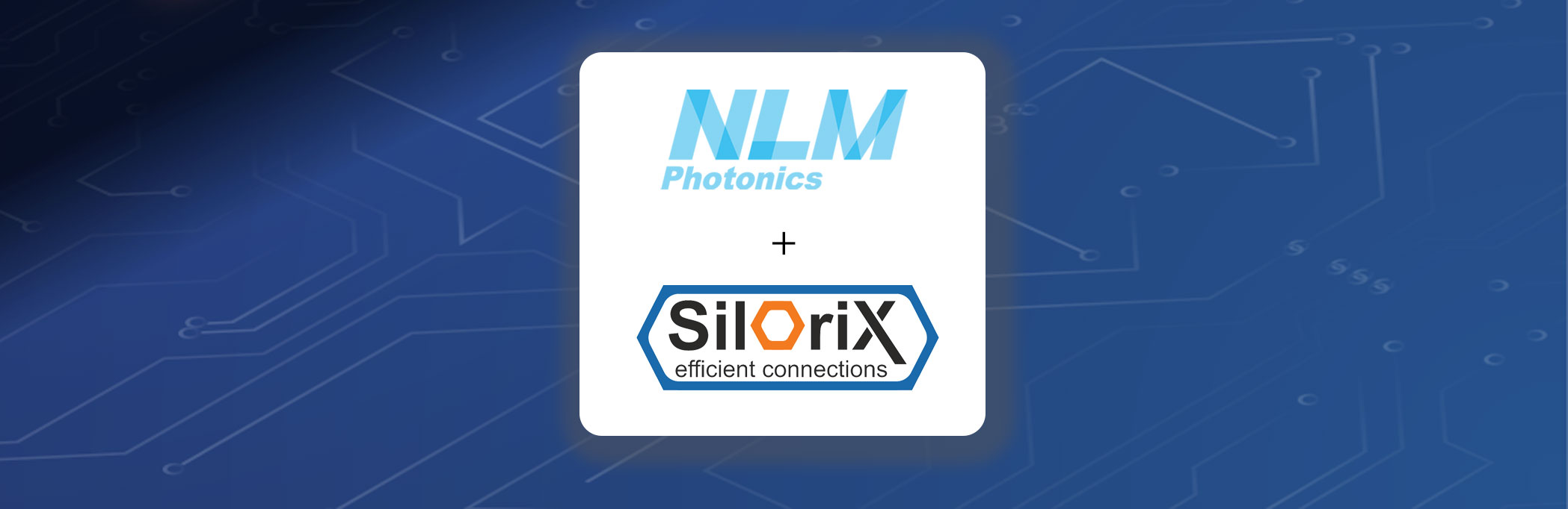 NLM Photonics and SilOriX Enter into Joint Development Agreement